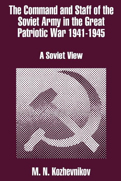 Produktbild: The Command and Staff of the Soviet Army in the Great Patriotic War 1941-1945