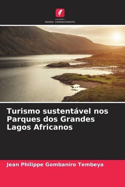 Produktbild: Turismo sustent&aacute;vel nos Parques dos Grandes Lagos Africanos