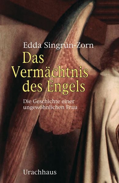 Das Vermächtnis des Engels, Gebundene Ausgabe von Edda Singrün-Zorn, Urachhaus, 9783825176143