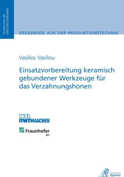 Produktbild: Einsatzvorbereitung keramisch gebundener Werkzeuge f&uuml;r das Verzahnungshonen