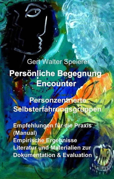 Persönliche Begegnung Encounter, Taschenbuch von Gert-Walter Speierer, Tredition, 9783347157224