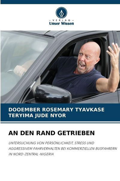 An den Rand Getrieben, Taschenbuch von Dooember Rosemary Tyavkase , Teryima Jude Nyor, Verlag Unser Wissen, 9783639775662