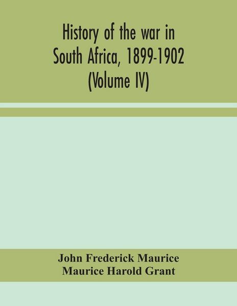 Produktbild: History Of The War In South Africa, 1899-1902 (Volume Iv)