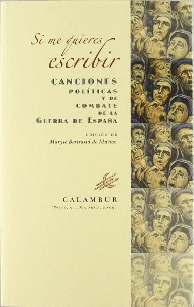 Produktbild: Si me quieres escribir : canciones pol&iacute;ticas y de combate de la Guerra de Espa&ntilde;a