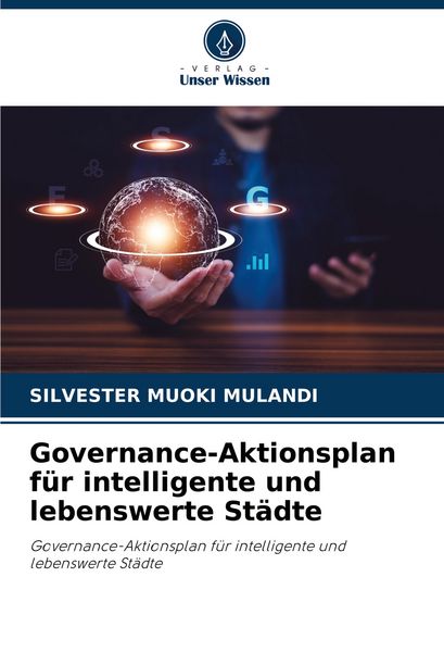 Governance-Aktionsplan für intelligente und lebenswerte Städte, Taschenbuch von Silvester Muoki Mulandi, Verlag Unser Wissen, 9786208781590
