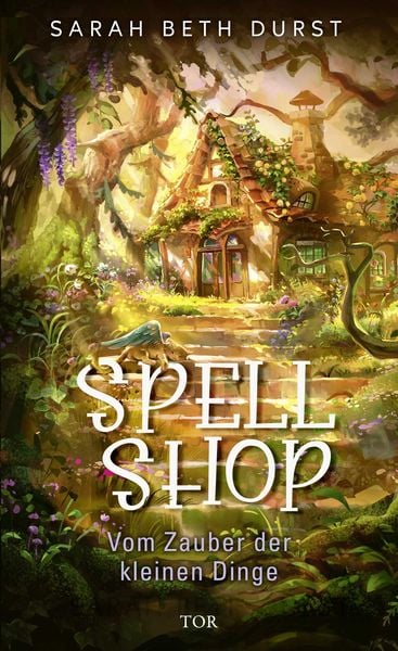 Spellshop, Gebundene Ausgabe von Sarah Beth Durst, Fischer Tor, 978-3-596-71094-2
