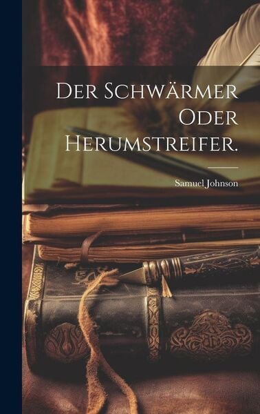 Produktbild: Der Schw&auml;rmer oder Herumstreifer.