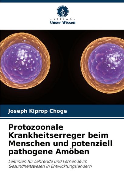 Produktbild: Protozoonale Krankheitserreger beim Menschen und potenziell pathogene Am&ouml;ben