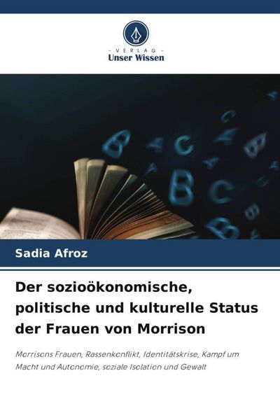 Der sozioökonomische, politische und kulturelle Status der Frauen von Morrison, Taschenbuch von Sadia Afroz, Verlag Unser Wissen, 9786208878610