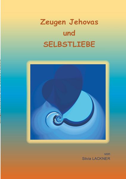 Produktbild: Zeugen Jehovas und Selbstliebe