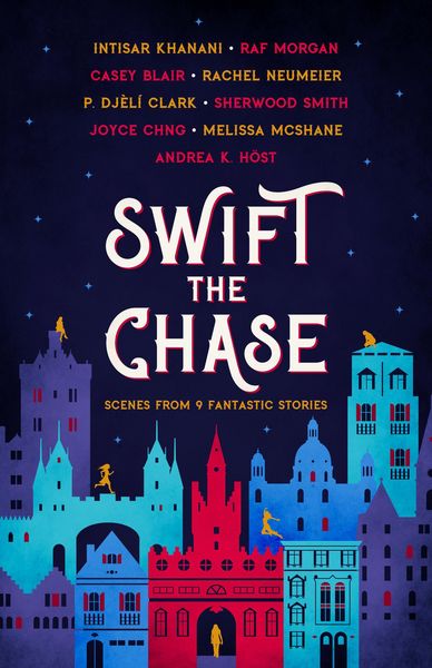 Produktbild: Swift the Chase: Scenes from 9 Fantastic Stories
