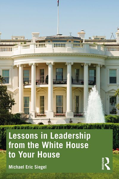 Produktbild: Lessons in Leadership from the White House to Your House