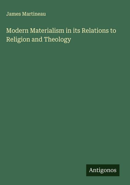 Produktbild: Modern Materialism in its Relations to Religion and Theology