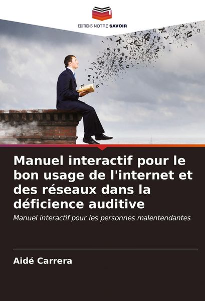 Produktbild: Manuel interactif pour le bon usage de l'internet et des r&eacute;seaux dans la d&eacute;ficience auditive