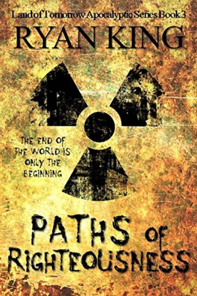Produktbild: Paths of Righteousness (Book 3 of the Land of Tomorrow Post-Apocalyptic Series)