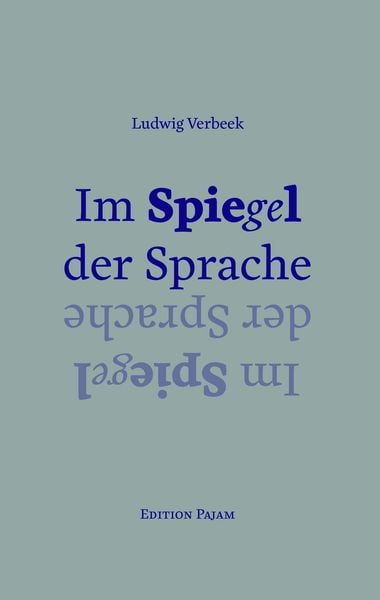 Im Spiegel der Sprache, Paperback von Ludwig Verbeek, Goethe & Hafis Verlag, 9783940762559