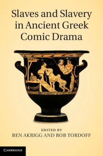 Produktbild: Slaves and Slavery in Ancient Greek Comic Drama
