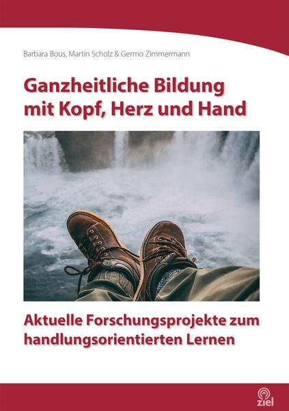 Produktbild: Ganzheitliche Bildung mit Kopf, Herz und Hand