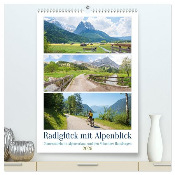 Radlglück mit Alpenblick 2026 (hochwertiger Premium Wandkalender 2026 DIN A2 hoch), Kunstdruck in Hochglanz