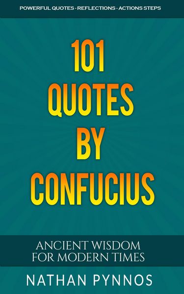 Produktbild: 101 Quotes By Confucius: Ancient Wisdom For Modern Times (Build a Better Life Series)