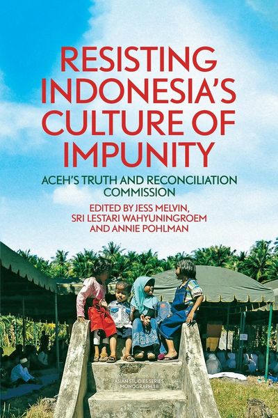 Produktbild: Resisting Indonesia's Culture of Impunity: Aceh's Truth and Reconciliation Commission