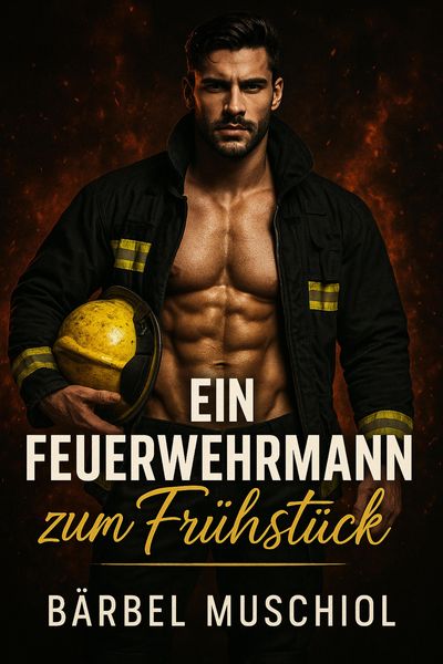 Produktbild: Ein Feuerwehrmann zum Fr&uuml;hst&uuml;ck