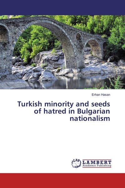 Produktbild: Turkish minority and seeds of hatred in Bulgarian nationalism