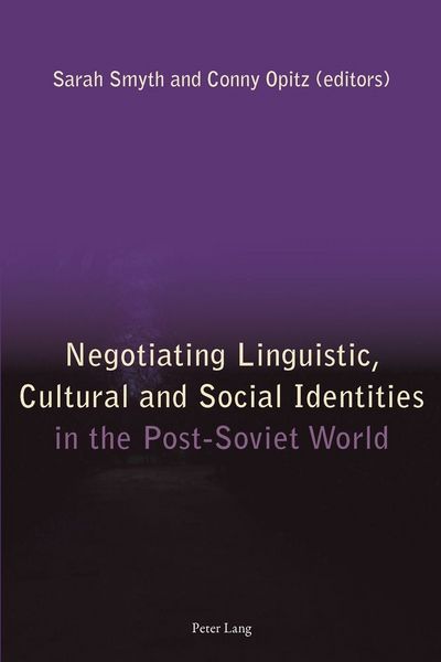 Produktbild: Negotiating Linguistic, Cultural and Social Identities in the Post-Soviet World