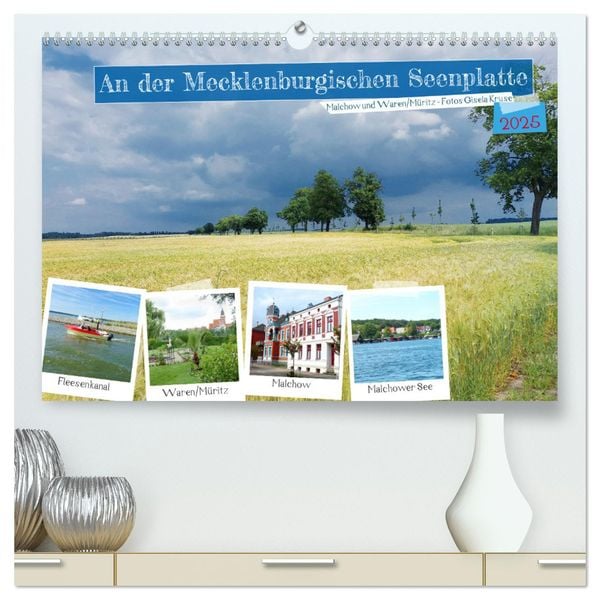 An der Mecklenburgischen Seenplatte Malchow und Waren/Müritz (hochwertiger Premium Wandkalender 2025 DIN A2 quer), Kunst