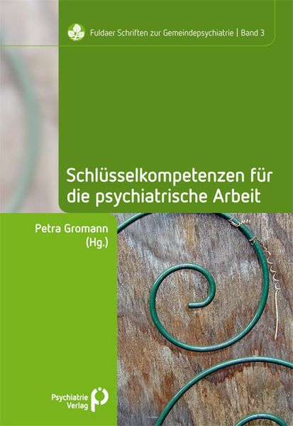 Produktbild: Schl&uuml;sselkompetenzen f&uuml;r die psychiatrische Arbeit