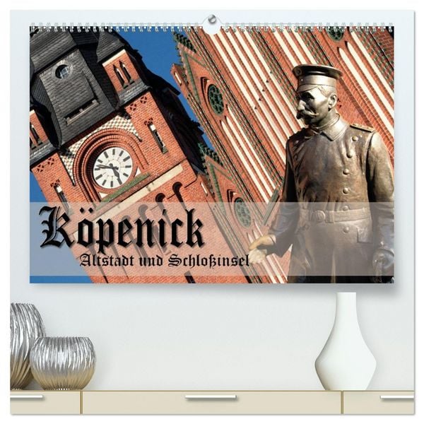 Produktbild: K&ouml;penick - Altstadt und Schlossinsel (hochwertiger Premium Wandkalender 2026 DIN A2 quer), Kunstdruck in Hochglanz