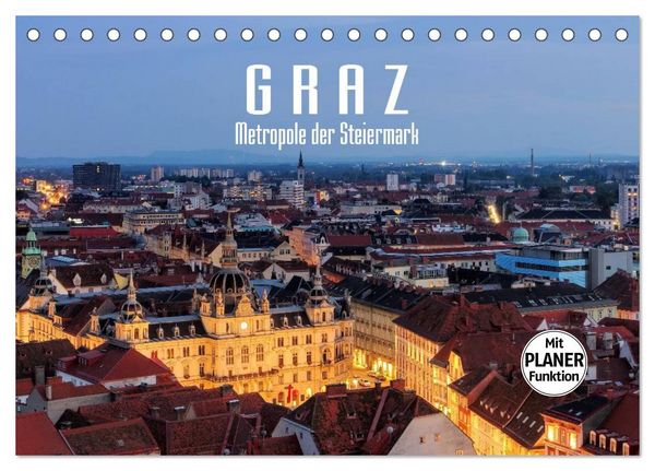 Graz - Metropole der Steiermark (Tischkalender 2026 DIN A5 quer), CALVENDO Monatskalender