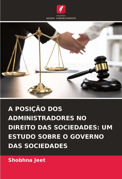 Produktbild: A Posi&ccedil;&atilde;o Dos Administradores No Direito das Sociedades: Um Estudo Sobre O Governo das Sociedades