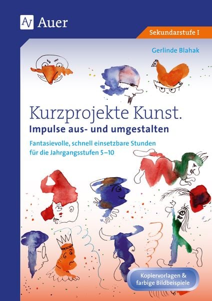 Produktbild: Kurzprojekte Kunst. Impulse aus- und umgestalten