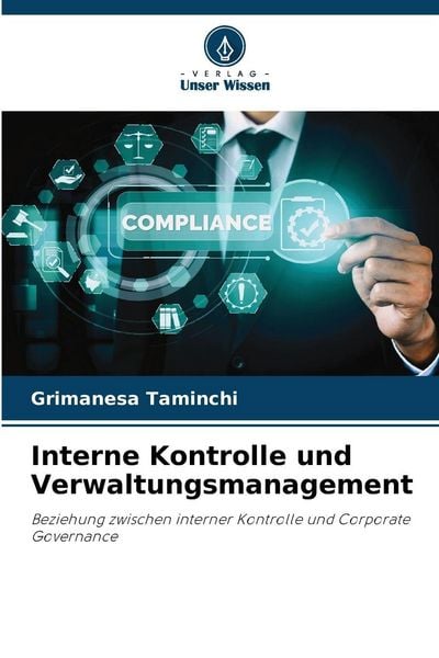 Interne Kontrolle und Verwaltungsmanagement, Taschenbuch von Grimanesa Taminchi, Verlag Unser Wissen, 9786209080258