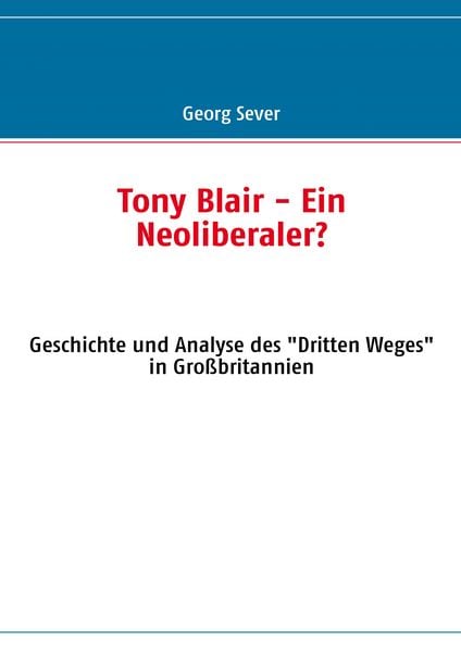 Produktbild: Tony Blair - Ein Neoliberaler?