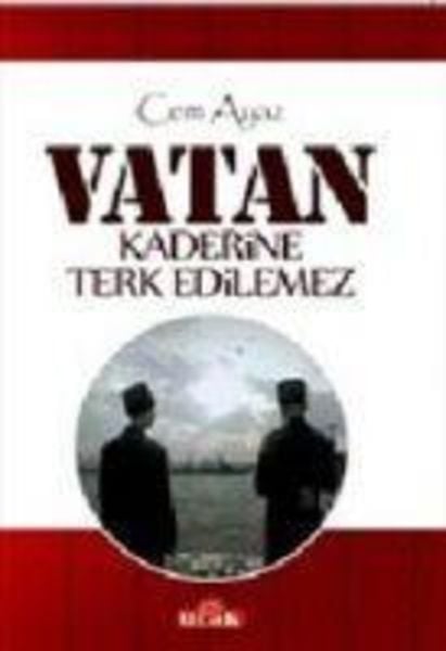 Vatan Kaderine Terk Edilemez, Taschenbuch von Cem Ayaz, Ulak Yayinlari, 9786055669270