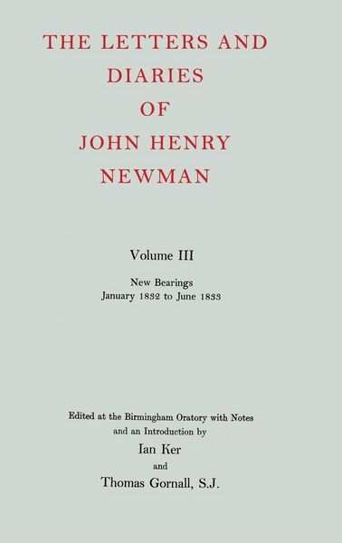 Produktbild: The Letters and Diaries of John Henry Newman: Volume III: New Bearings, January 1832 to June 1833