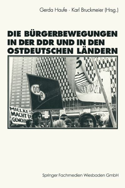 Produktbild: Die B&uuml;rgerbewegungen in der DDR und in den ostdeutschen Bundesl&auml;ndern