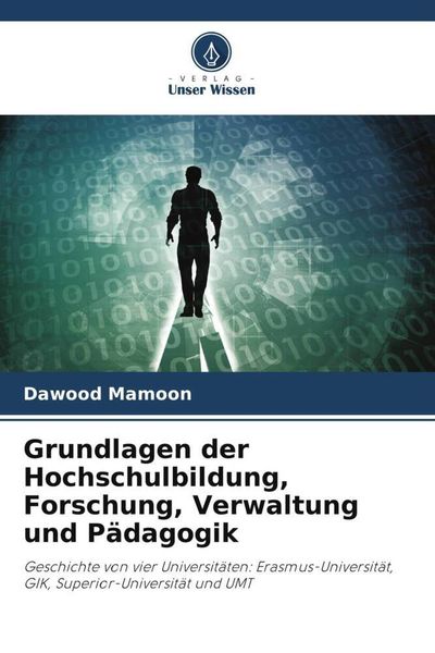 Produktbild: Grundlagen der Hochschulbildung, Forschung, Verwaltung und P&auml;dagogik