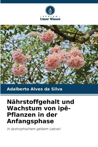 Produktbild: N&auml;hrstoffgehalt und Wachstum von ip&ecirc;-Pflanzen in der Anfangsphase