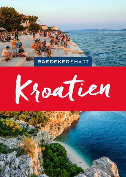 Baedeker SMART Reiseführer Kroatien, Gebundene Ausgabe von Daniela Schetar, MairDuMont, 978-3-575-00687-5