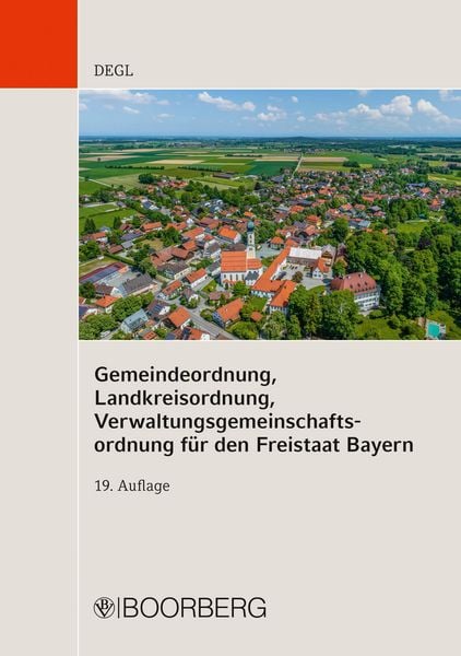 Produktbild: Gemeindeordnung, Landkreisordnung, Verwaltungsgemeinschaftsordnung f&uuml;r den Freistaat Bayern