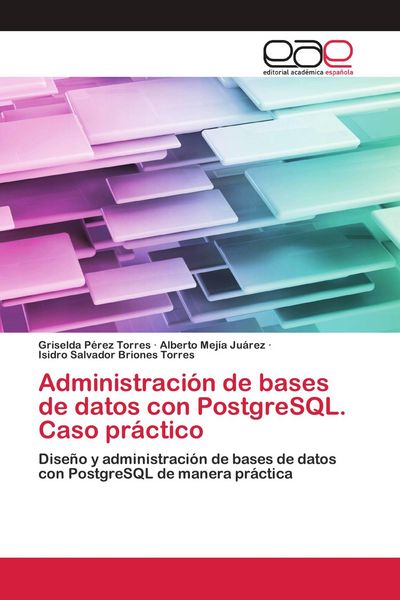Produktbild: Administraci&oacute;n de bases de datos con PostgreSQL. Caso pr&aacute;ctico