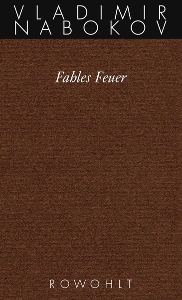 Fahles Feuer, Gebundene Ausgabe von Vladimir Nabokov, Rowohlt, 9783498046484