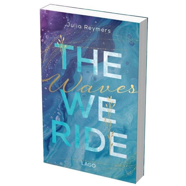 Produktbild: The Waves We Ride (Pacific Dreams, Bd. 1)