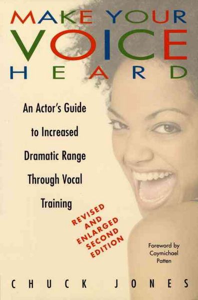 Produktbild: Make Your Voice Heard: An Actor's Guide to Increased Dramatic Range Through Vocal Training