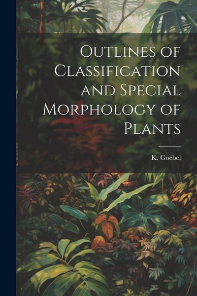 Produktbild: Outlines of Classification and Special Morphology of Plants