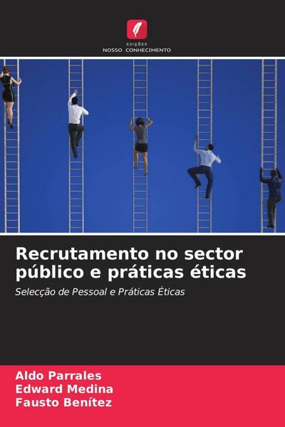 Produktbild: Recrutamento no sector p&uacute;blico e pr&aacute;ticas &eacute;ticas