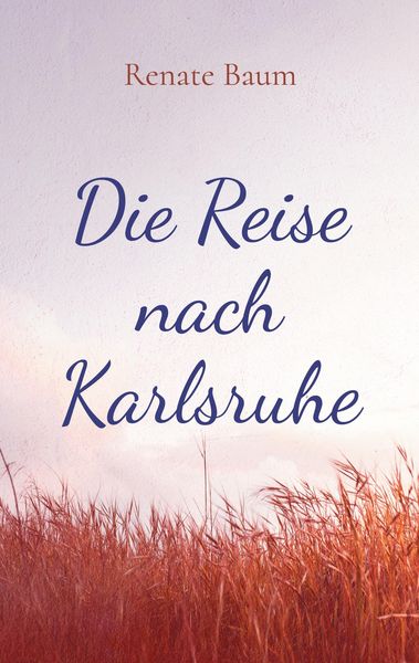 Produktbild: Die Reise nach Karlsruhe